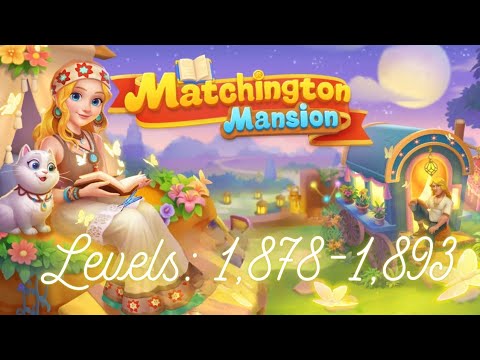 Matchington Mansion Levels 1,878-1,893
