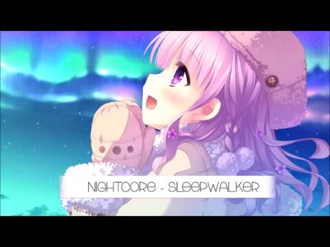 ✦ Nightcore | Sleepwalker ✦