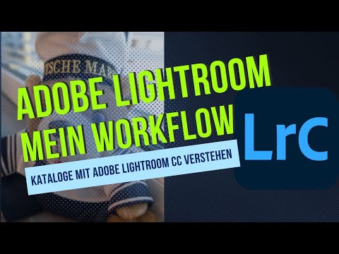Lightroom - mein Workflow mit Adobe Lightroom Kataloge verstehen