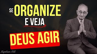 Primeiro ORGANIZE sua VIDA, DEUS CUIDA do restante | Como organizar a MENTE próspera - Napoleon Hill