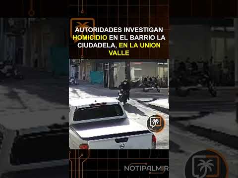 AUTORIDADES INVESTIGAN HOMICIDIO EN EL BARRIO LA CIUDADELA, EN LA UNION VALLE #judicialvalle