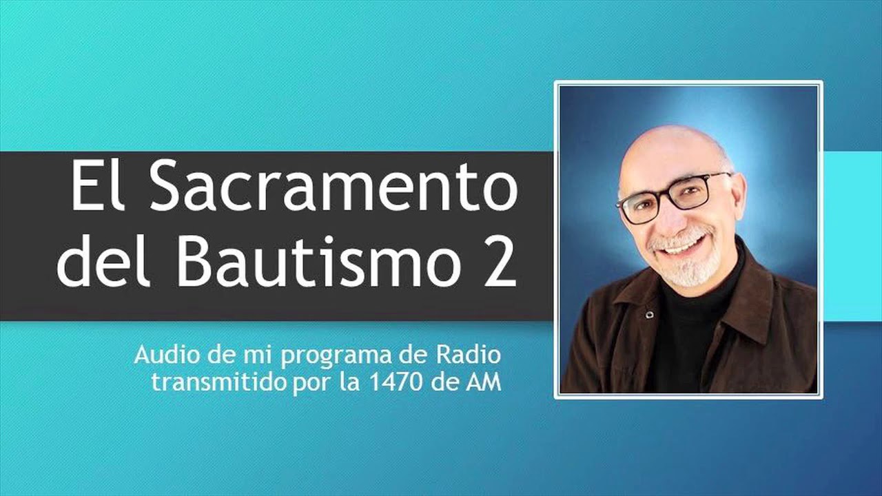 El Sacramento del Bautismo 2 - Audio