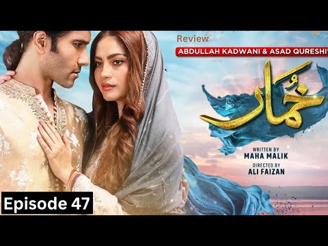 Khumar Episode 47 [CC] New Episode| 21-Apr- 2024| Feroz Khan| Neelam Muneer| Full Drama Story Review