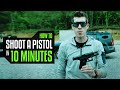 How to Shoot a Pistol in 10 Minutes
