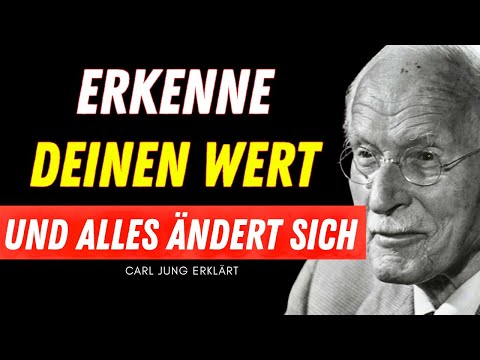 Erkenne deinen Wert – und du ziehst ihn sofort an | Carl Jung
