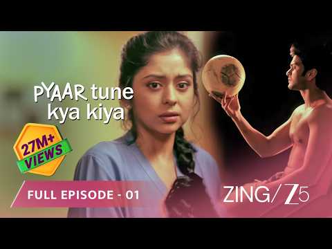 A TRUE FAIRY TALE LOVE STORY - Pyaar Tune Kya Kiya | S2 | Full Ep1 | Romantic Web Series | @zingtv
