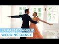 La Valse D'Amelie | Amelie Soundtrack  | Wedding Dance Choreography | Viennese Waltz | First Dance