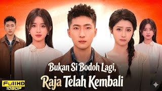 Download lagu bukan si bodoh lagi raja telah kembali Full Chinese drama all episodes  review and explain mp3