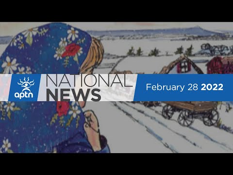APTN National News February 28, 2022 – Dire warning on climate change, Nations unify
