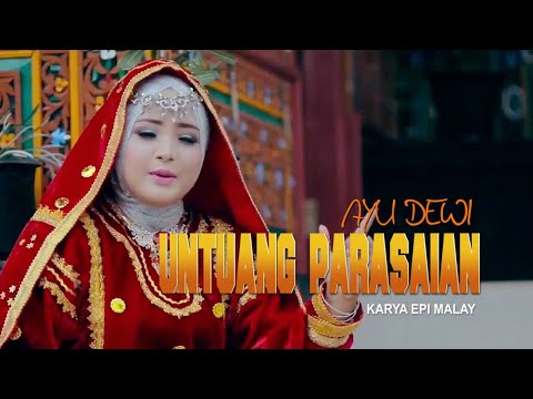 UNTUANG PARASAIAN - AYU DEWI ( OFFICIAL MUSIK VIDEO )