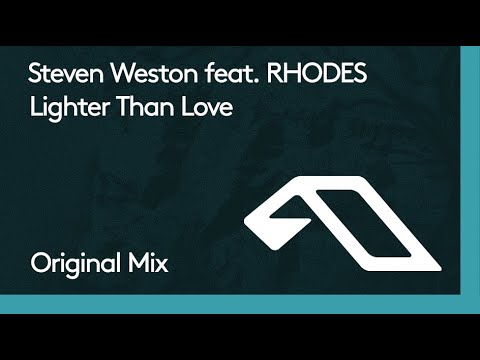 Steven Weston feat. RHODES - Lighter Than Love