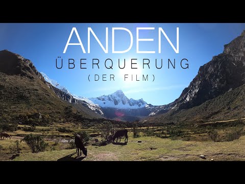 Andenüberquerung - 7 Tage alleine durch die Wildnis von Peru | Der Film