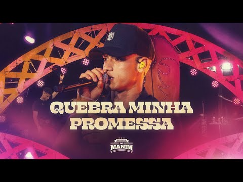 BREAK MY PROMISE – Manim (Manim Review DVD) Live in Cascavel/CE