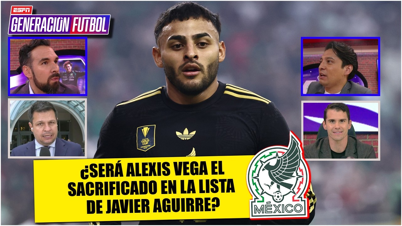 Alexis Vega al borde de quedarse fuera de convocatoria definitiva de Javier Aguirre | Generacion F