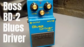 BOSS BD-2 Blues Driver Pedal Review
