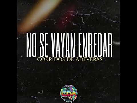 No se vayan Enredar Grupo Comnbate