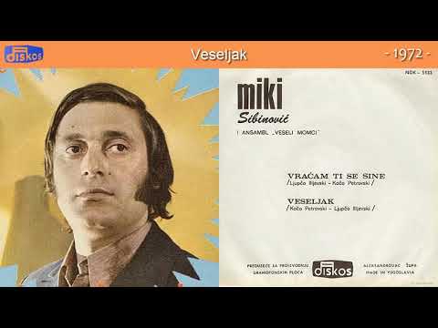 Miki Sibinovic - Veseljak - (Audio 1972)