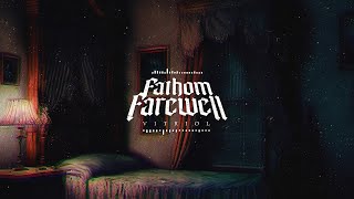 Fathom Farewell - Vitriol (Official Visualizer)