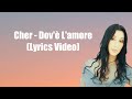 Dov'Ã¨ l'amore-  Cher (Lyrics)