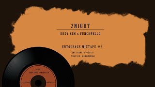 [THAISUB] EDDY KIM & PUNCHNELLO – 2NIGHT (ENTOURAGE OST)