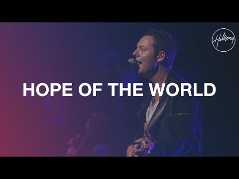 Hope Of The World - Hillsong Worship