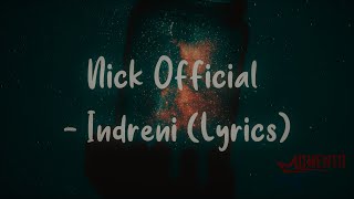 Download lagu Nick - Indreni ( Lyrics) mp3