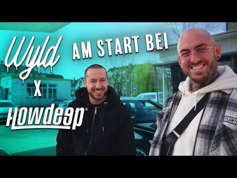 WYLD - Am Start bei Howdeep