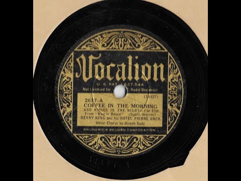 Coffee In The Morning - Henry King & His Hotel Pierre Orch (Joseph Sudy, Vocal) 1934 FINAL UPLOAD