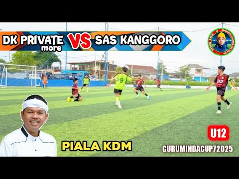DK PRIVATE (More) VS SAS KANGGORO - PIALA KDM ANNIVERSARY SSB GURUMINDA KE 7 - KAB CIAMIS 2025 