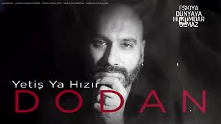 Dodan - Yetiş ya Hızır