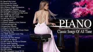 The 500 Most Beautiful Melodies In Piano History - Great Relaxing Classical Love Songs Of All Time