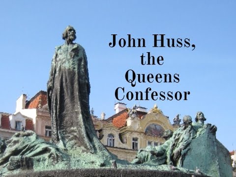 John Huss, the Queens Confessor