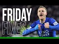 Friday Fives: Best Goals Of The 2015/16 Season