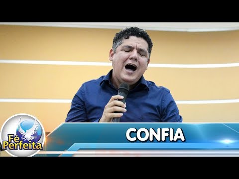 Hino: Confia - Pr.  Estevão Pereira