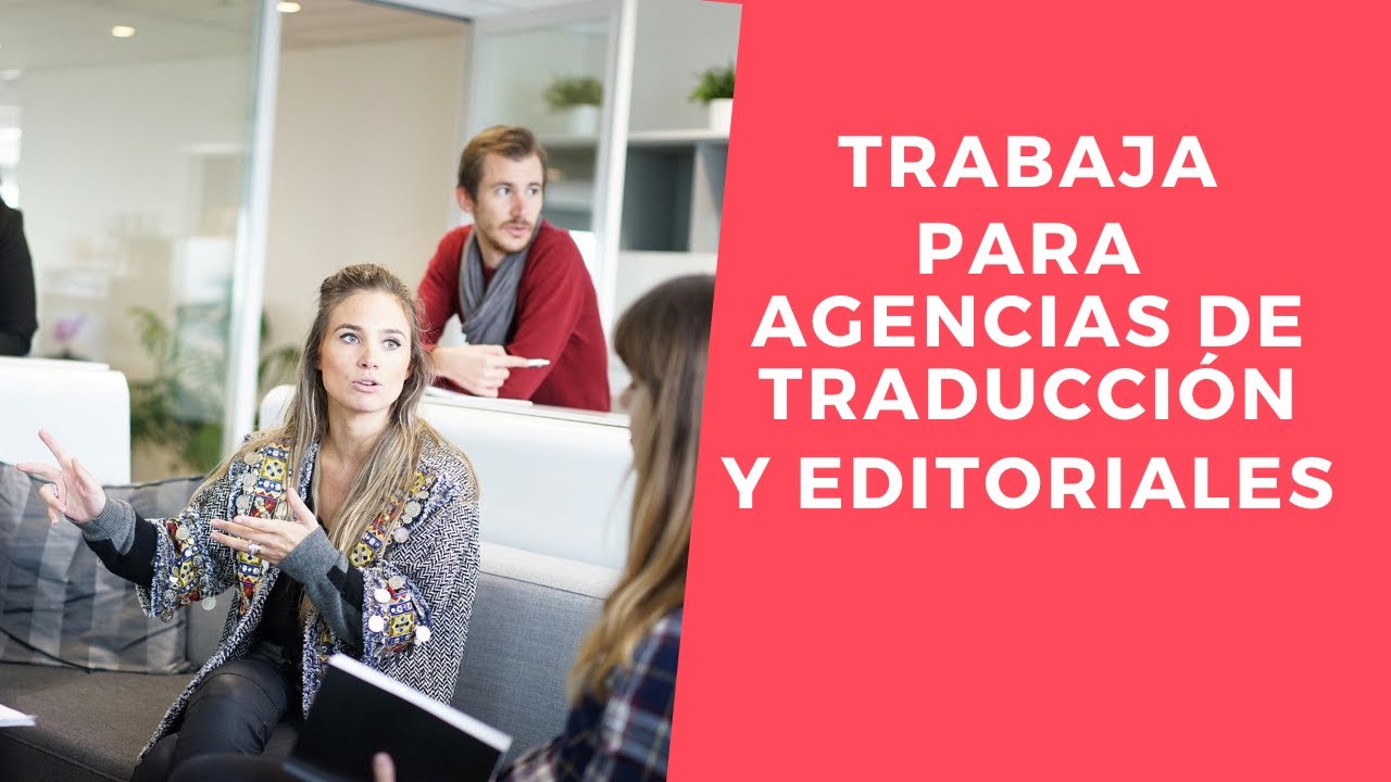👩‍💻CÓMO trabajar para AGENCIAS de TRADUCCIÓN y EDITORIALES