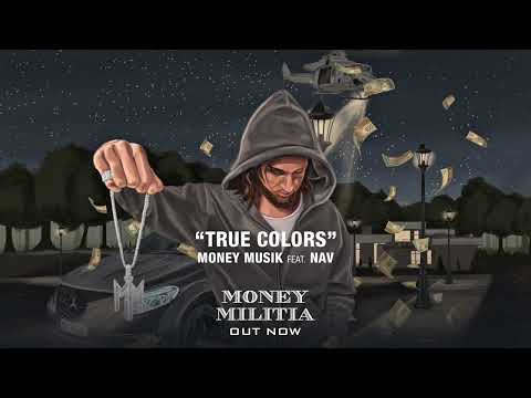 Money Musik & NAV - TRUE COLORS
