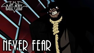 Never Fear - Bat-May
