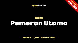 Download lagu Raisa - Pemeran Utama | Karaoke - Lirik - Instrumental mp3