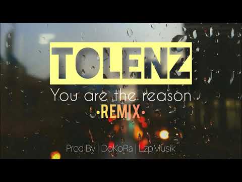 ToLenz - You are the reason [2020Remix]