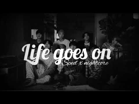 Life goes on | (sped x nightcore) | use headphones🎧🖤