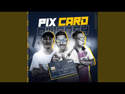 Pix Card ou Cash