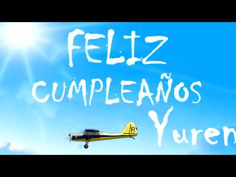 Feliz Cumpleaños Yurena | MENSAJE con AVIONETAS | Video Postales ATLASNUBEAUTOGESTION