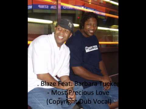 Blaze Feat. Barbara Tucker - Most Precious Love (Copyright Dub Vocal)