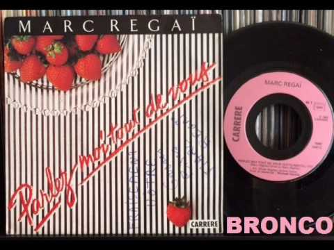 Marc Regaï – Parlez Moi Tout De Vous