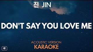 Download lagu 진 Jin - Don't Say You Love Me (Karaoke/Acoustic Version) mp3 Download lagu 진 Jin - Don't Say You Love Me (Karaoke/Acoustic Version) mp3