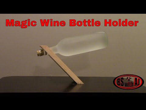 How To - Magic Wine Bottle Holder