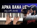 APNA BANA LE - Keyboard/Piano Tutorial - Chords & Rhythm - Sing with Piano