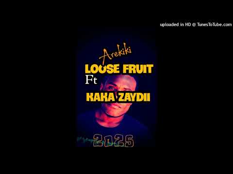 Kaka_Zaydii-Are_Kiki_Ft_benji of lus Fruit