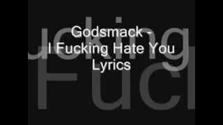 Godsmack   I fucking hate you Lyrics   YouTube
