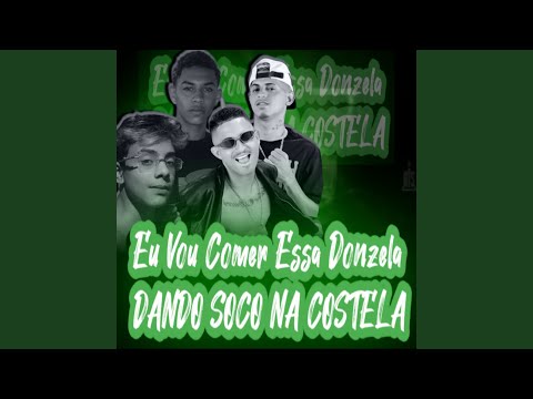Eu Vou Comer Essa Donzela / Dando Soco na Costela